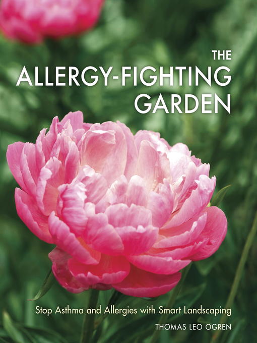 Title details for The Allergy-Fighting Garden by Thomas Leo Ogren - Available